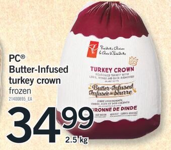 Fortinos Pc® butter-infused turkey crown, 2.5 kg offer