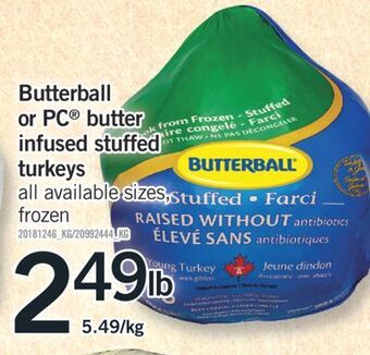 Fortinos Butterball or pc® butter infused stuffed turkeys offer