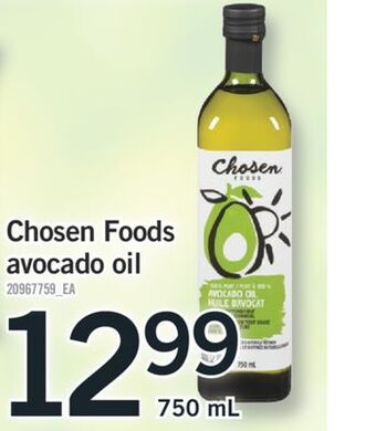 Fortinos Chosen foods avocado oil, 750 ml offer