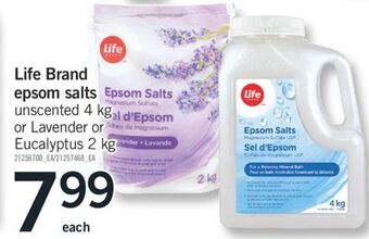 Fortinos Life brand epsom salts unscented, 4 kg or lavender or eucalyptus, 2 kg offer