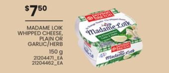 Zehrs Markets Madame loik whipped cheese, plain or garlic/herb, 150 g offer