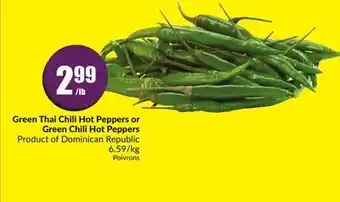 FreshCo Green thai chili hot peppers or green chili hot peppers product of dominican republic 6.59/kg offer