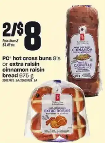 Loblaws Pc hot cross buns or extra raisin cinnamon raisin bread offer