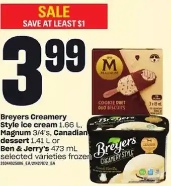 Independent Grocer Breyers creamery style ice cream, magnum, canadian dessert or ben & jerry's offer