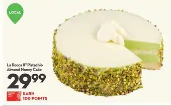 Longo's La rocca 8" pistachio almond honey cake offer