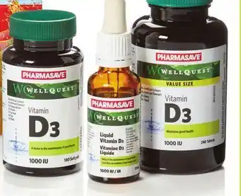 Pharmasave Pharmasave wellquest vitamin d3 1000iu liquid 25 ml, softgels 180's or tablets 240's offer