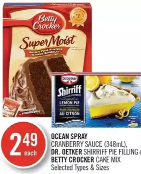 Shoppers Drug Mart Ocean spray cranberry sauce, dr. oetker shirriff pie filling or betty crocker cake mix offer