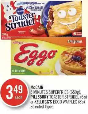 Shoppers Drug Mart Mccain 5 minutes superfries, pillsbury toaster strudel or kellogg's eggo waffles offer