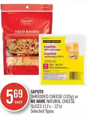Shoppers Drug Mart Saputo shredded cheese or no name natural cheese slices offer