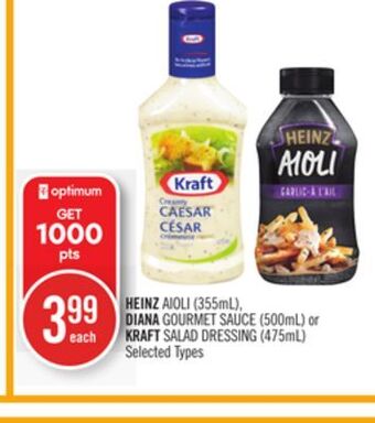Shoppers Drug Mart Heinz aioli (355ml), diana gourmet sauce (500ml) or kraft salad dressing (475ml) offer