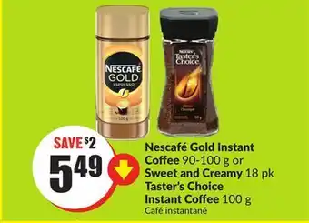 FreshCo Nescafe gold instant coffee 90-100 g or sweet and creamy 18 pk taster's choice instant coffee 100 g offer