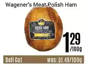 Nations Fresh Foods Wagener's meat polish ham offer