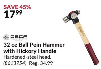 Princess Auto 32 oz ball pein hammer with hickory handle offer