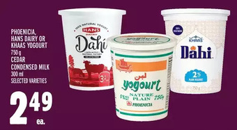 Metro Phoenicia, hans dairy or khaas yogourt | cedar condensed milk offer