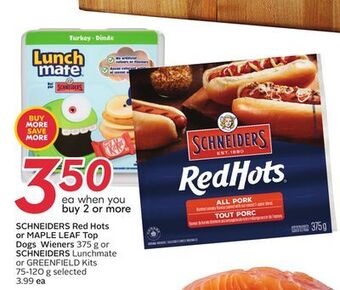Sobeys Schneiders red hots or maple leaf top dogs wieners offer