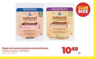 Real Canadian Superstore Maple leaf natural selections sliced deli meat, 375/400 g offer