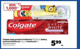 Real Canadian Superstore Colgate mega premium toothpaste, 70-133 ml, battery powered toothbrush, 1 ea., or mouthwash, 1 l offer