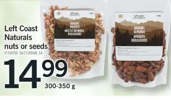 Fortinos Left coast naturals nuts or seeds, 300-350 g offer