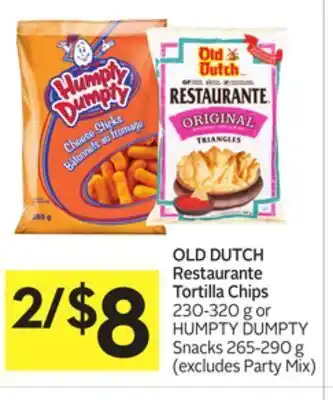 Foodland Old dutch restaurante tortilla chips 230-320 g or humpty dumpty snacks 265-290 g offer