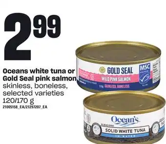 Loblaws Oceans white tuna or gold seal pink salmon, 120/170 g offer
