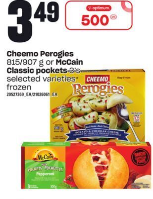 Loblaws Cheemo perogies 815/907 g or mccain classic pockets 3's offer