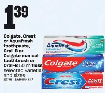 Loblaws Colgate, crest or aquafresh toothpaste, oral-b or colgate manual toothbrush or oral-b 50 m floss offer