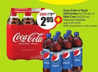 FreshCo Coca-cola or pepsi soft drinks 6x710 ml or mini cans 6x222 ml selected varieties offer