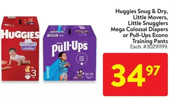 Walmart Huggies snug & dry, little movers, little snugglers mega colossal diapers or pull-ups econo training pants offer