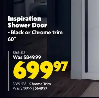 Home Hardware Inspiration shower door: black trim | chrome trim offer