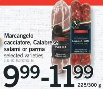 Fortinos Marcangelo cacciatore, calabrese salami or parma offer