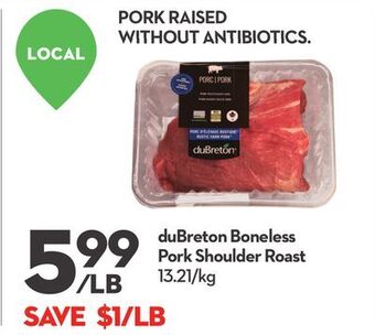 Longo's Dubreton boneless pork shoulder roast offer