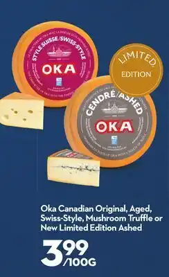 Longo's Oka canadian original, aged, swiss-style, mushroom truffle or new limited edition ashed offer