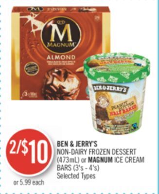 Shoppers Drug Mart Ben & jerry's non-dairy frozen dessert (473ml) or magnum ice cream bars (3's - 4's) offer