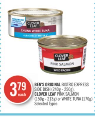 Shoppers Drug Mart Ben's original bistro express side dish (240g - 250g), clover leaf pink salmon (150g - 213g) or white tuna (170g) offer