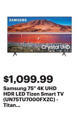 Best Buy Samsung 75" 4k uhd hdr led tizen smart tv (un75tu7000fxzc) - titan grey offer