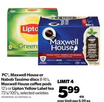 Real Canadian Superstore Pc, maxwell house or nabob tassimo discs, maxwell house coffee pods or lipton yellow label tea offer