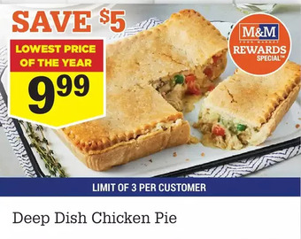 M & M Food Market Deep dish chicken pie offer