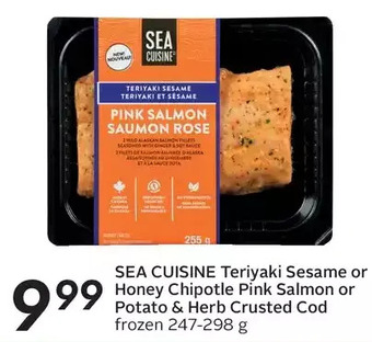 Sobeys Sea cuisine teriyaki sesame or honey chipotle pink salmon or potato & herb crusted cod offer