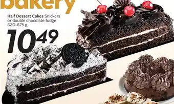 Sobeys Half dessert snickers or double chocolate fudge offer