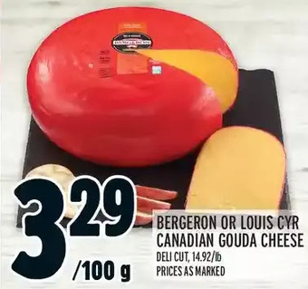 Metro Bergeron or louis cyr canadian gouda cheese offer