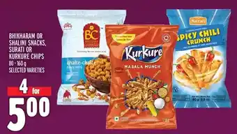 Metro Bhikharam or shalini snacks, surati or kurkure chips offer