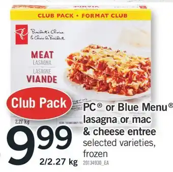 Fortinos Pc® or blue menu lasagna or mac & cheese entree, 2/2.27 kg offer