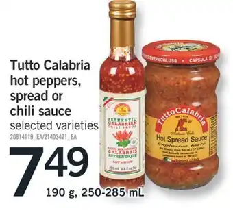 Fortinos Tutto calabria hot peppers, spread or chili sauce, 190 g, 250-285 ml offer