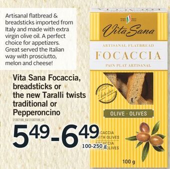 Fortinos Vita sana focaccia, breadsticks or the new taralli twists traditional or pepperoncino, 100-250 g offer