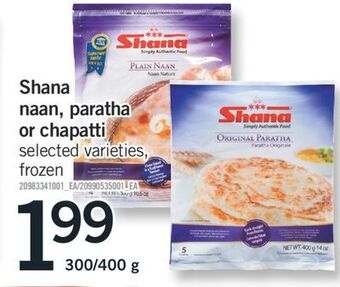 Fortinos Shana naan, paratha or chapatti, 300/400 g offer