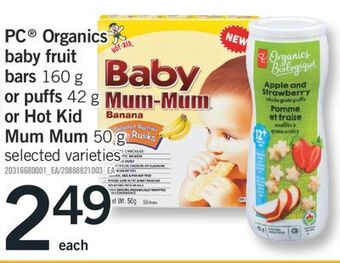 Fortinos Pc® organics baby fruit bars, 160 g or puffs, 42 g or hot kid mum mum, 50 g offer
