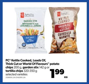 Real Canadian Superstore Pc® kettle cooked, loads of, thick cut or world of flavours™ potato chips, 200 g, garden stix, 142 g or tortilla chips, 320-3 offer