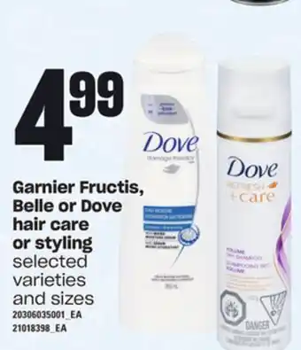 Loblaws Garnier fructis, belle or dove hair care or styling offer