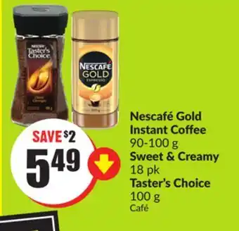Chalo FreshCo Nescafé gold instant coffee 90-100 g sweet & creamy 18 pk taster's choice 100 g offer