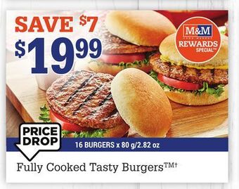 M & M Food Market Fully cooked tasty burgers™† offer